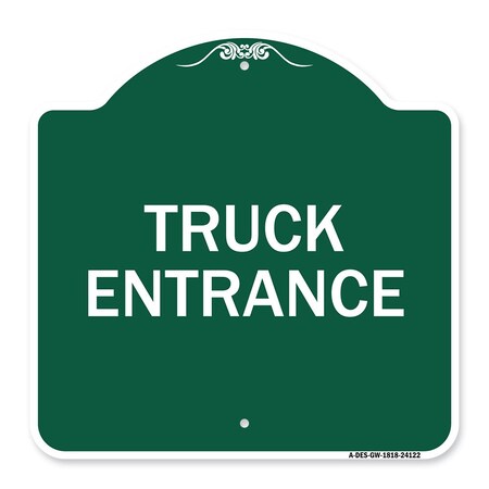 Signmission Designer Series Driveway Truck Entrance, Green & White Aluminum Sign, 18" x 18", GW-1818-24122 A-DES-GW-1818-24122